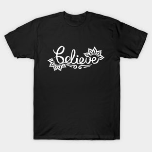 Believe Quote T-Shirt